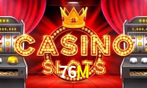 76M